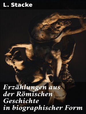 cover image of Erzählungen aus der Römischen Geschichte in biographischer Form